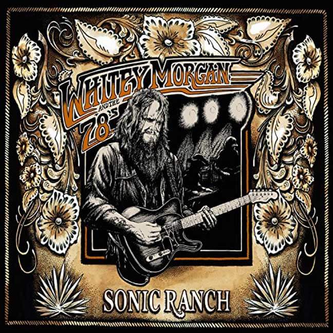Sonic Ranch album cover by Whitey Morgan and the 78's